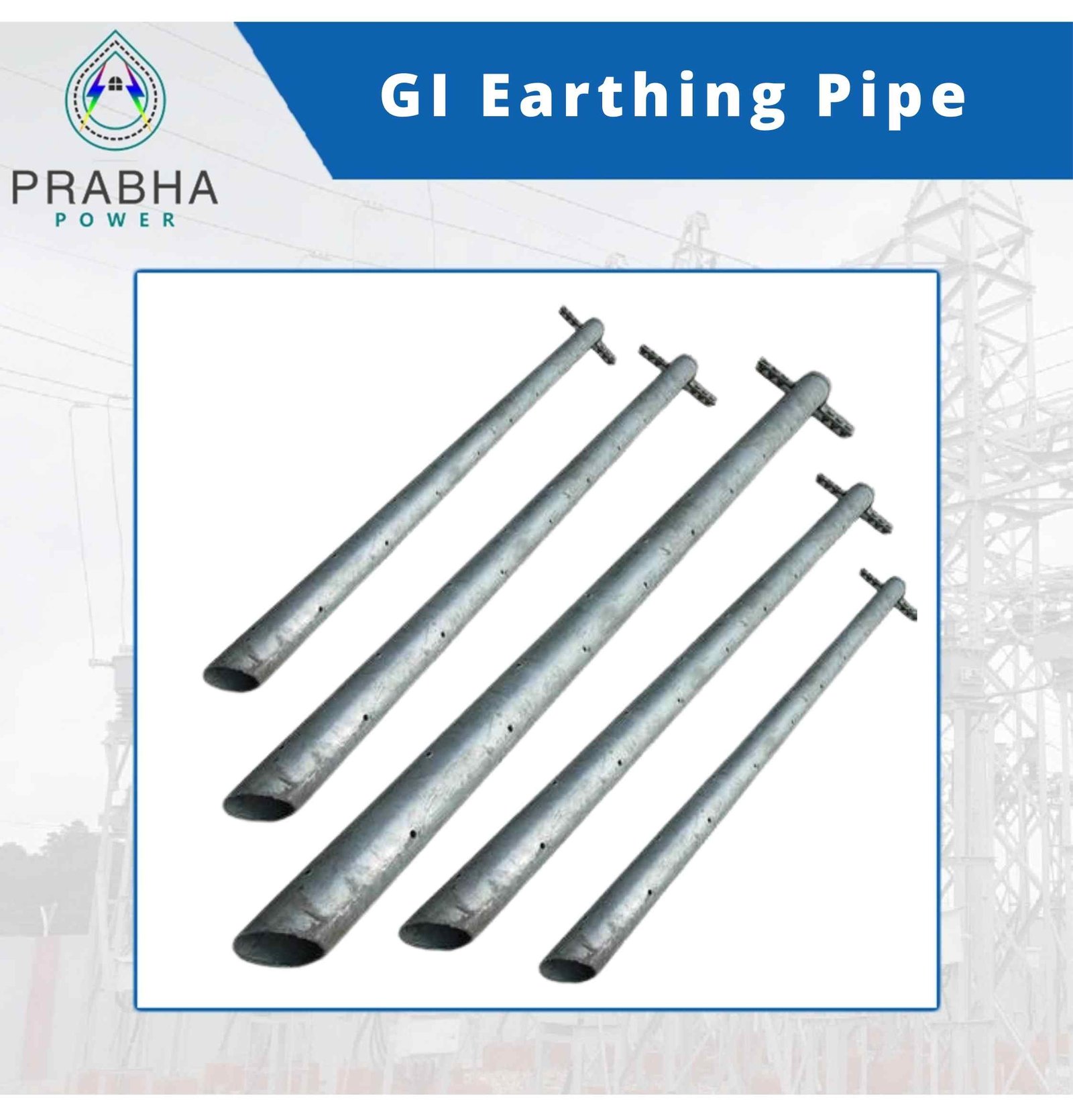 Buy GI Earthing Pipes online at Prabha Power